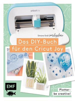 cover image of Plotter – Be creative! Das DIY-Buch für den Cricut Joy von @machsschoen